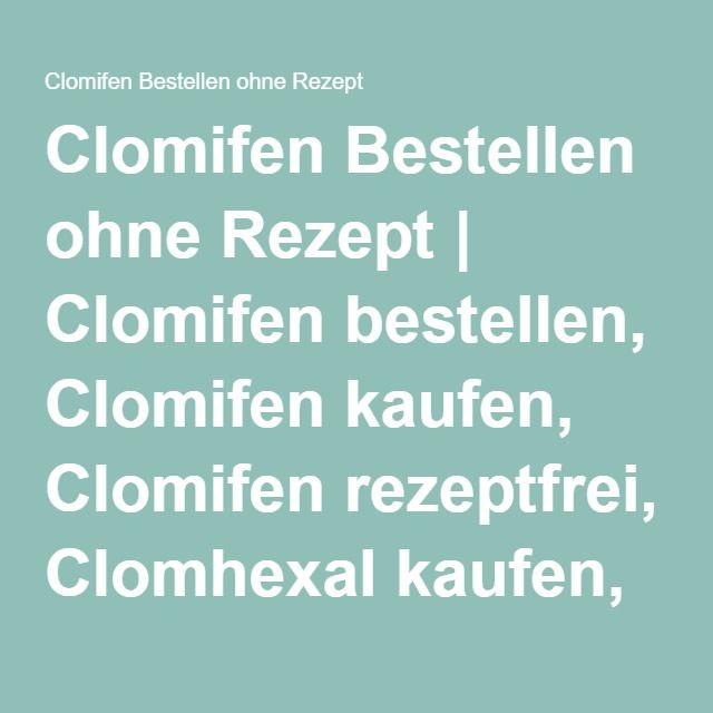 Clomifen 50 Mg Kaufen